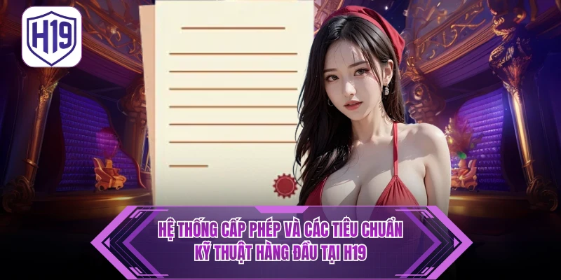 Giấy Phép PAGCOR – Nền Tảng Pháp Lý Cốt Lõi Của H19